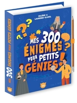 Mes 300 énigmes pour petits génies ! - Valérie Cluzel