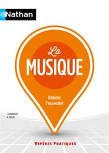 La musique : retenir l'essentiel - Thierry Benardeau