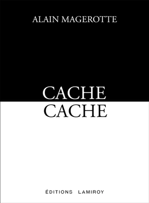 Cache-cache - Alain Magerotte