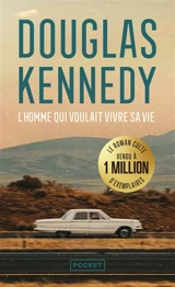 L'homme qui voulait vivre sa vie - Douglas Kennedy