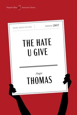 The Hate U Give - Angie Thomas