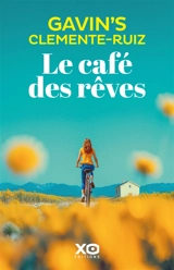 Le café des rêves : comédie romantique contemporaine et résolument optimiste - Gavin's Clemente Ruiz