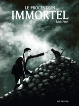 Le procès d'un immortel - Régis Penet