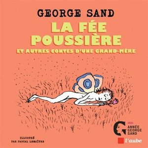 La fée Poussière : et autres contes d'une grand-mère - George Sand