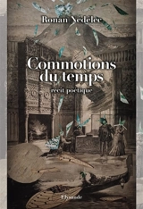 Commotions du temps : récit poétique. L'époque des mots et brumes - Ronan Nédélec