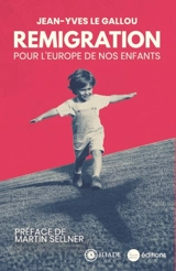Remigration : pour l'Europe de nos enfants - Jean-Yves Le Gallou