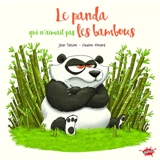 Le panda qui n'aimait pas les bambous - Jean Tartine