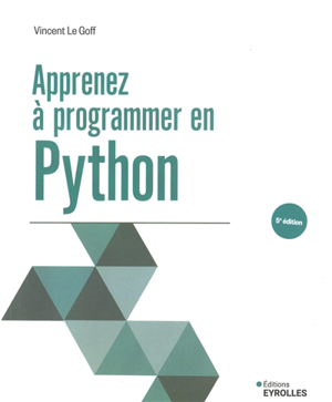 Programmer Goff Vincent Le Goff - Apprenez à programmer en Python