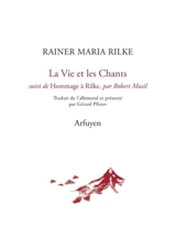 La vie et les chants. Hommage à Rilke