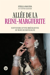 Allée de la reine-Marguerite : souvenirs d'une Brésilienne au bois de Boulogne - Stella Rocha Barreto