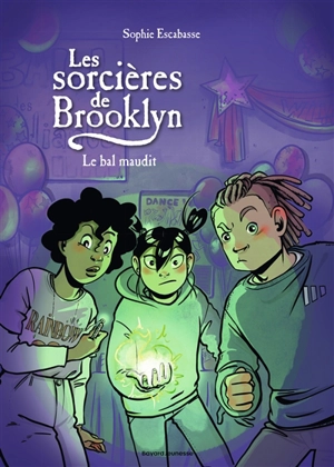 Les sorcières de Brooklyn. Vol. 5. Le bal maudit - Sophie Escabasse