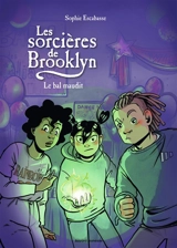 Les sorcières de Brooklyn. Vol. 5. Le bal maudit - Sophie Escabasse