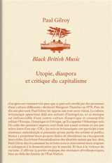 Black British music : utopie, diaspora et critique du capitalisme - Paul Gilroy