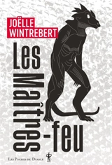 Les maîtres-feu - Joëlle Wintrebert