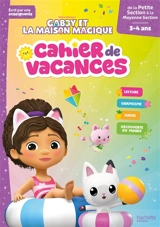 Gabby et la maison magique, de la petite section à la moyenne section, 3-4 ans : cahier de vacances - Clara Morena-Beuken