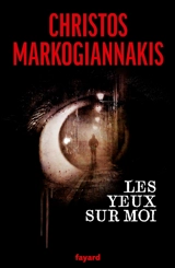 Les yeux sur moi - Christos Markogiannakis
