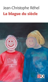 La blague du siècle - Jean-Christophe Réhel