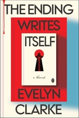 The Ending Writes Itself - Clarke, Evelyn