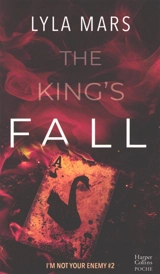 I'm not your enemy. Vol. 2. The king's fall - Lyla Mars