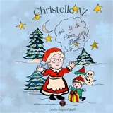 Où es tu Père Noël - Christelle AZ