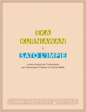 Sato l'impie - Eka Kurniawan