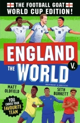 England v. the World (World Cup Edition !) : The greatest of all time ! - Oldfield, Matt Burkett, Seth