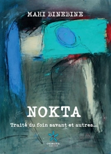 Nokta : traité du foin savant et autres... - Mahi Binebine