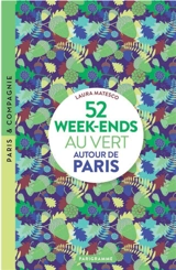 52 week-ends au vert autour de Paris - Laura Matesco