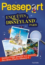 Passeport Disney : enquêtes à Disneyland Paris - Lucile Jones