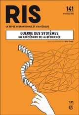 Revue internationale et stratégique, n° 141. Guerre des systèmes : un abécédaire de la résilience