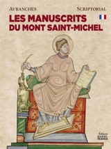 Les manuscrits du Mont-Saint-Michel - Jean-Luc Leservoisier