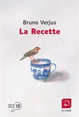 La recette - Bruno Verjus
