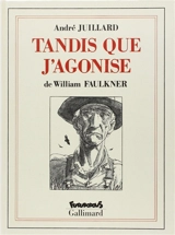 Tandis que j'agonise - William Faulkner