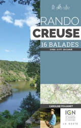 Rando Creuse : 16 balades : à pied, à VTT, en canoë - Caroline Foujanet