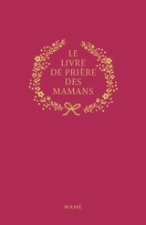 Le livre de prière des mamans - Blanche Hinterlang