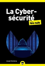 La cybersécurité pour les nuls - Joseph Steinberg