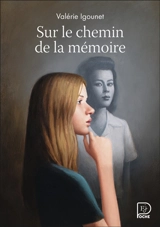 Sur le chemin de la mémoire - Valérie Igounet