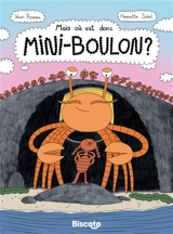 Mais où est donc Mini-Boulon ? - Henriette Soleil