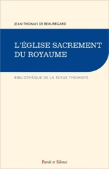 L'Eglise sacrement du royaume - Jean-Thomas de Beauregard