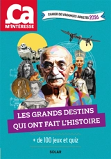 Cahier de vacances adultes 2026 Ca m'intéresse : Les grands destins qui ont fait l'Histoire - Pierre-Olivier Bonfillon