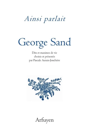 Ainsi parlait George Sand - George Sand