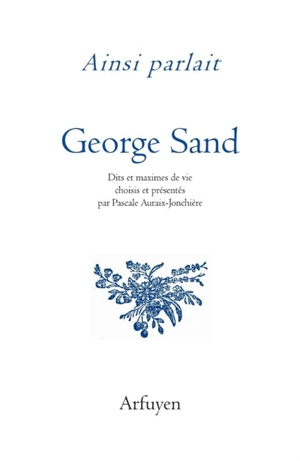 Ainsi parlait George Sand - George Sand