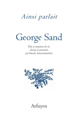 Ainsi parlait George Sand - George Sand