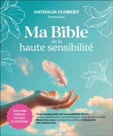 Ma bible de la haute sensibilité - Nathalie Clobert