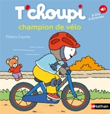 T'choupi, champion de vélo - Thierry Courtin