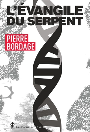L'évangile du serpent - Pierre Bordage