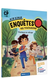 Panique au refuge : CP au CE1, 6-7 ans : mon roman enquêtes en vacances - Pascal Brissy