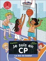 Je suis en CP. Le doc du basket : niveau 3 - Magdalena