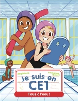Je suis en CE1. Tous à l'eau ! - Magdalena