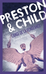 Une enquête de l'inspecteur Pendergast. L'ange de la vengeance - Douglas Preston